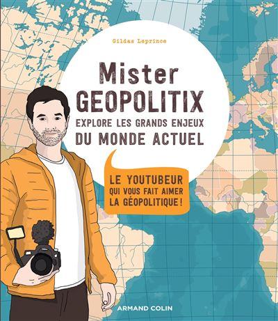 Mister Géopolitix : le coup de jeune de la géopolitique