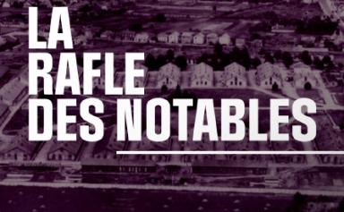 Une tragédie méconnue : «La rafle des notables» juifs en France en 1941/42