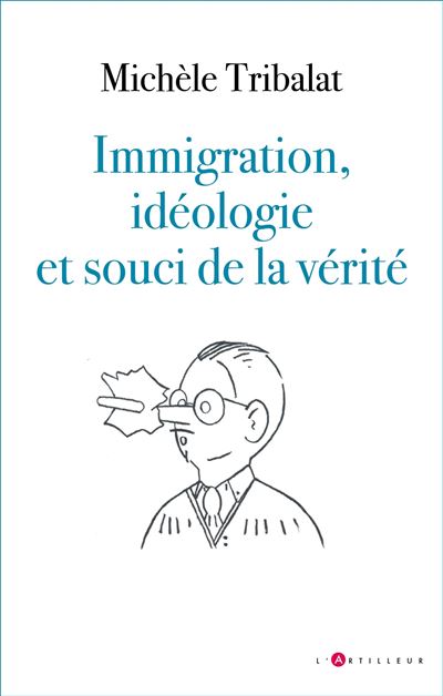 "Immigration, idéologie et souci de la vérité", un ouvrage de démographie Michèle Tribalat